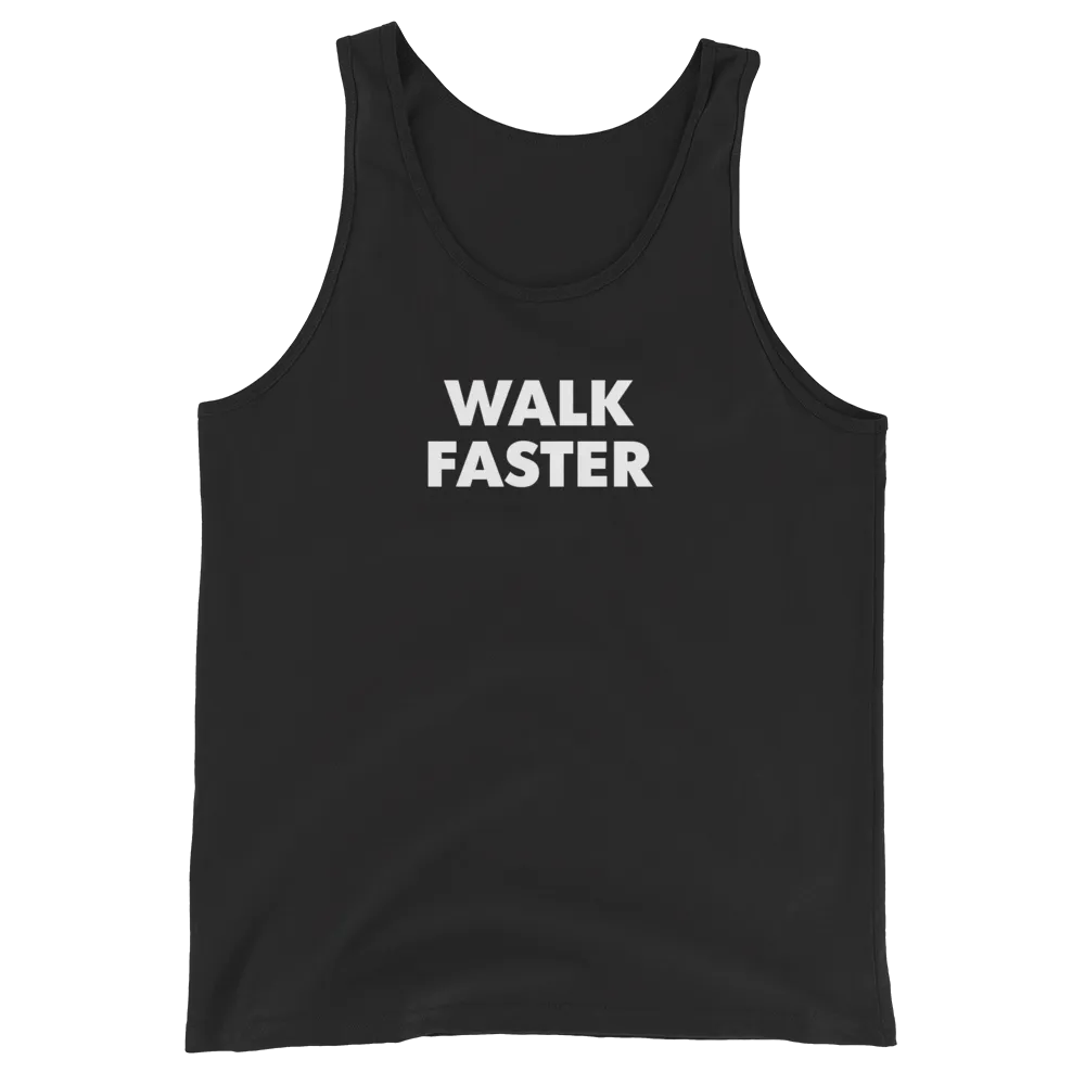 Walk Faster Tank